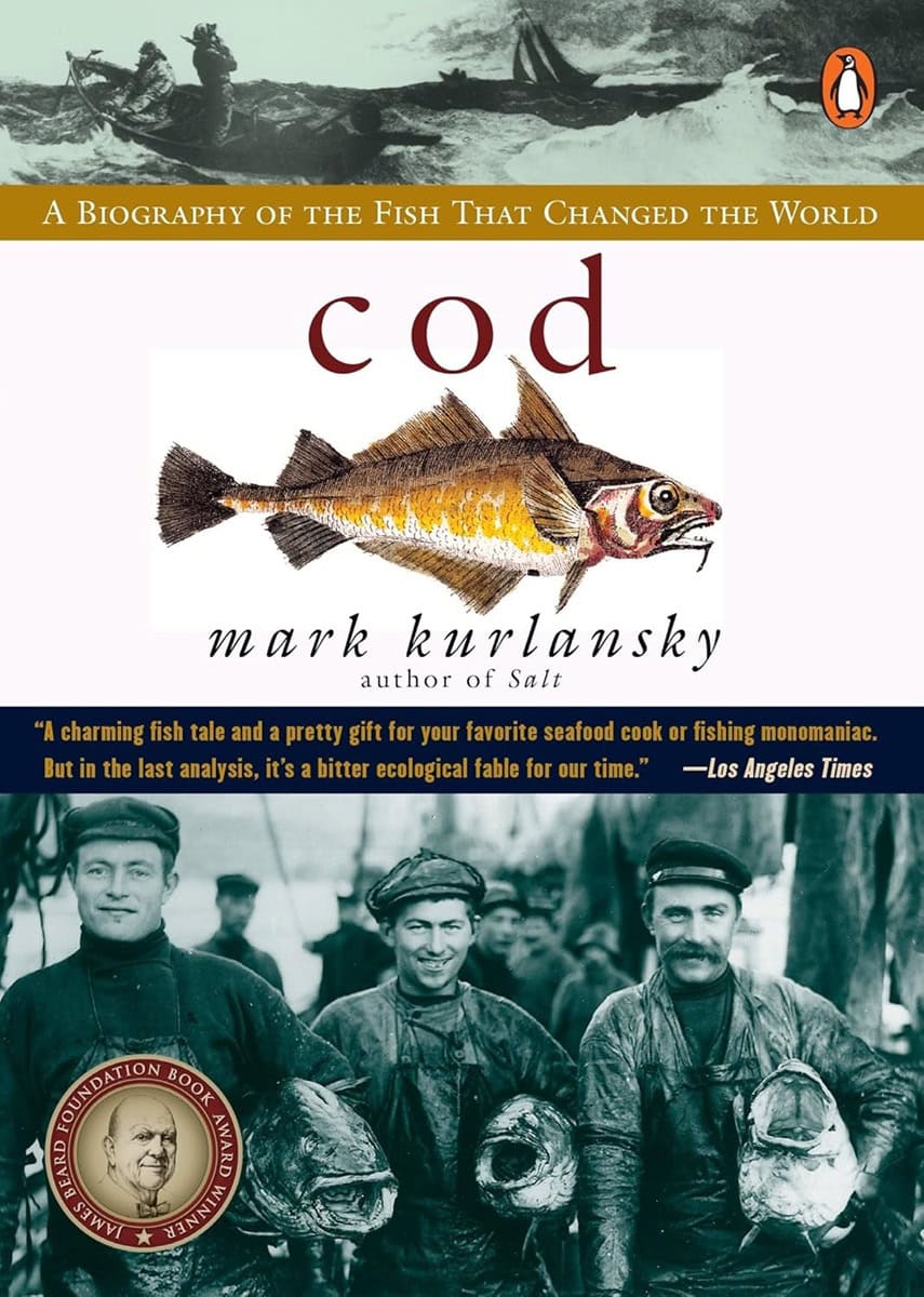 book cover for "cod: a biography of the fish that changed the world" by mark kurlansky, featuring an illustration of a cod and a historical photo of fishermen holding large fish.
