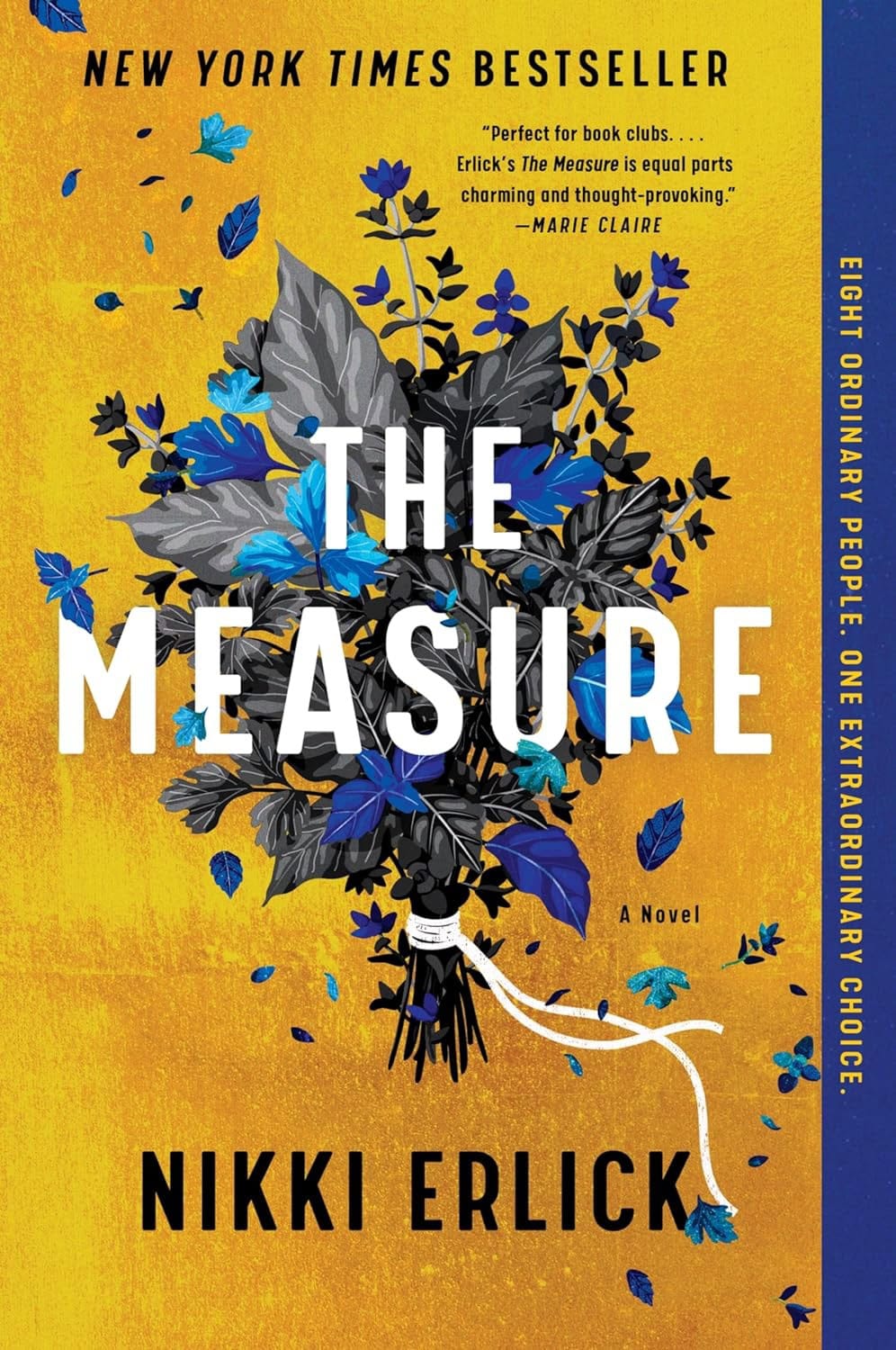 Book cover of "The Measure" by Nikki Erlick, featuring a black and blue bouquet on a yellow background with the tagline "Eight ordinary people, one extraordinary choice.